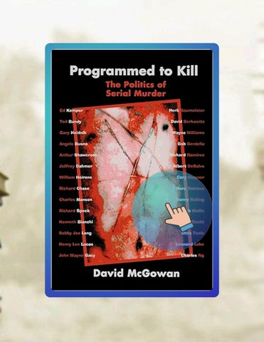 Unlock Full Book Programmed to Kill: The Politics of Serial Murder by David Mcgowan