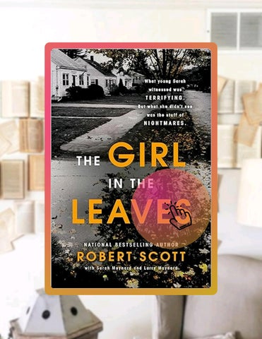 Digital Book The Girl in the Leaves (Berkley True Crime) by Robert Scott