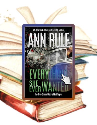 Quick Read Everything She Ever Wanted by Ann Rule