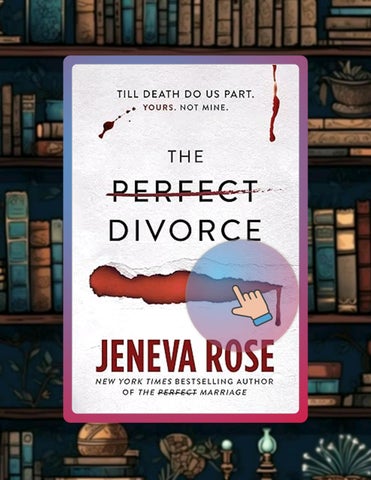 Start Reading The Perfect Divorce by Jeneva Rose