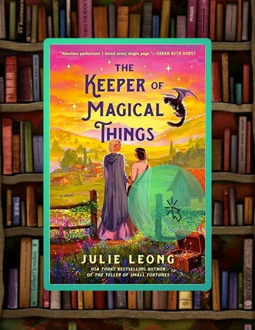 Get Ebook The Keeper of Magical Things by Julie Leong
