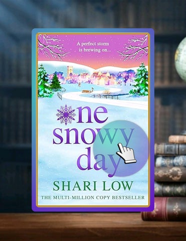 Get Book One Snowy Day: A BRAND NEW unforgettable page-turner from Number One Bestseller Shari Low f