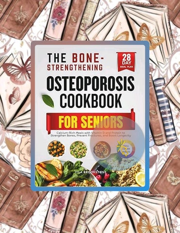 Ebook The Bone-Strengthening Osteoporosis Cookbook for Seniors: Calcium-Rich Meals with Vitamin D an