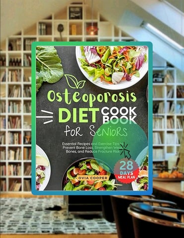 Read & Learn Osteoporosis Diet Cookbook for Seniors: Essential Recipes and Exercise Tips to Prevent 
