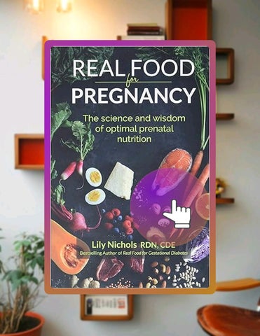 Get Book Real Food for Pregnancy: The Science and Wisdom of Optimal Prenatal Nutrition by Lily Nicho