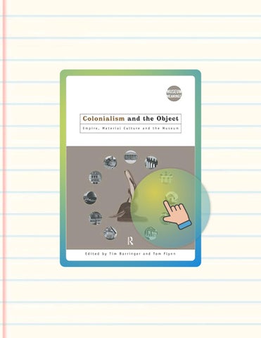 Unlock Full Book Colonialism and the Object: Empire, Material Culture and the Museum (Museum Meaning