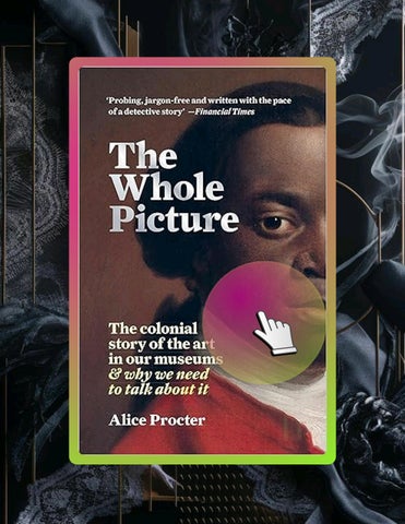 PDF The Whole Picture: The colonial story of the art in our museums & why we need to talk about it b