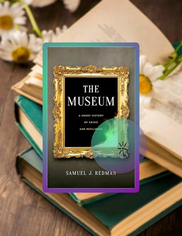 Digital Book The Museum: A Short History of Crisis and Resilience by Samuel J. Redman