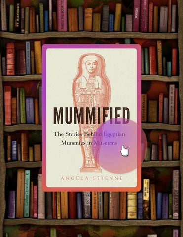 Grab Ebook Mummified: The stories behind Egyptian mummies in museums by Angela Stienne