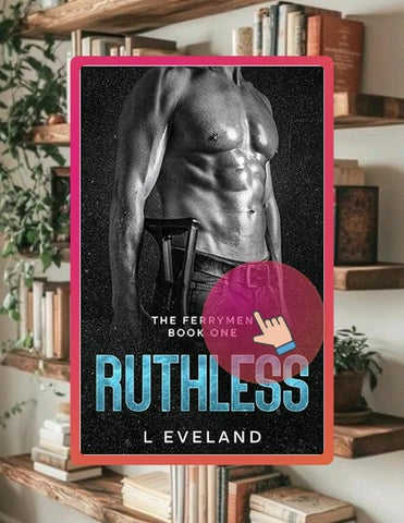 Start Reading Ruthless: A Dark MM Romance (The Ferrymen Book 1) by L Eveland