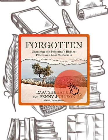 Download Ebook Forgotten: Searching for Palestine's Hidden Places and Lost Memorials by Raja Shehade