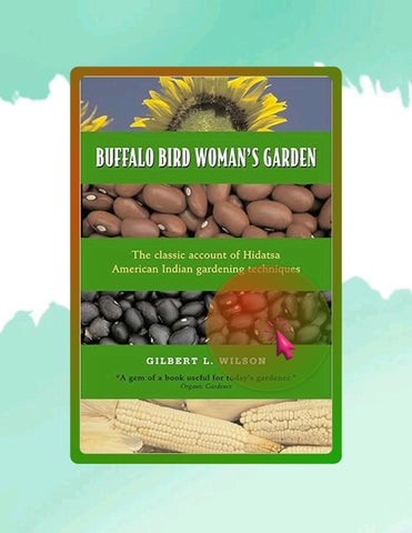 Instant Digital Buffalo Bird Woman's Garden: Agriculture of the Hidatsa Indians (Borealis Books) by 