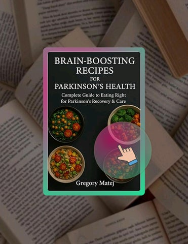Full Ebook Brain-Boosting Recipes for Parkinson’s Health: Complete Guide to Eating Right for Parkins