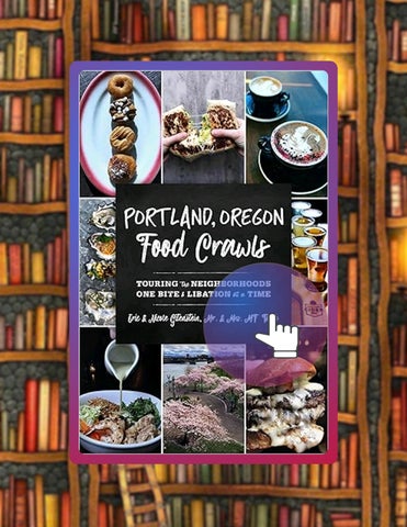 Read & Learn Portland, Oregon Food Crawls: Touring the Neighborhoods One Bite and Libation at a Time
