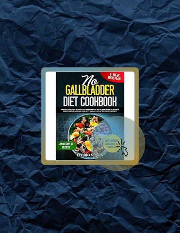 EBOOK No gallbladder diet cookbook: Simple & Delicious Recipes | A Comprehensive 28-Day Meal Plan to