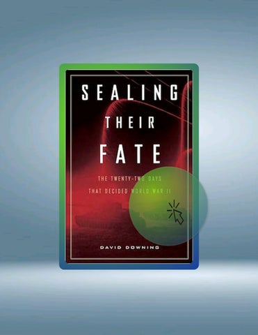 Start Reading Sealing Their Fate: The Twenty-two Days That Decided World War II by David Downing