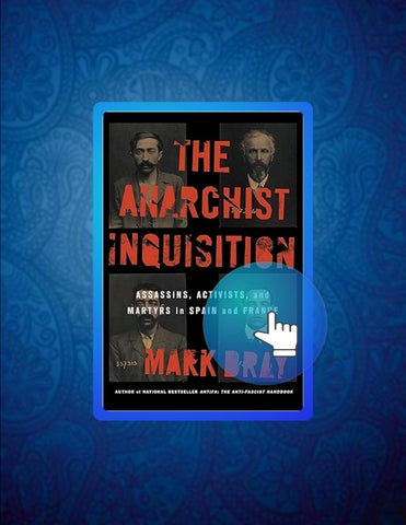 Digital Book The Anarchist Inquisition: Assassins, Activists, and Martyrs in Spain and France (1891–