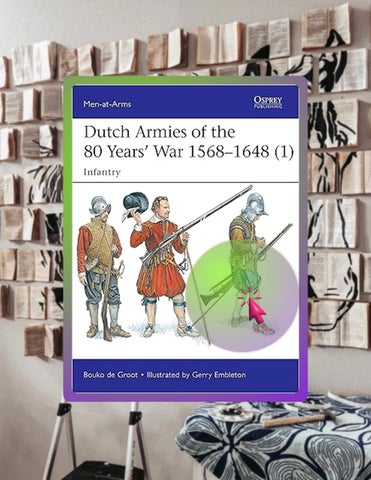 EBOOK Dutch Armies of the 80 Years’ War 1568–1648 (1): Infantry (Men-at-Arms) by Bouko de Groot