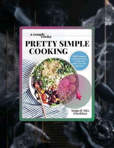Get Ebook A Couple Cooks | Pretty Simple Cooking: 100 Delicious Vegetarian Recipes to Make You Fall 