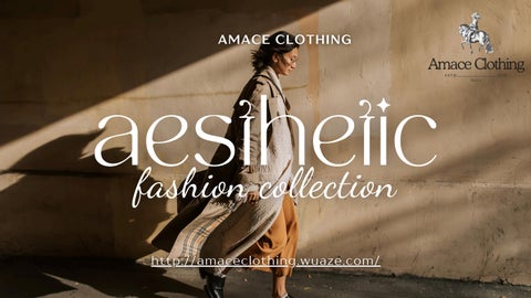 AMACE CLOTHING - STYLE GUIDE