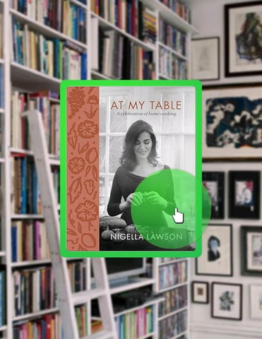 Read Online At My Table: A Celebration of Home Cooking by Nigella Lawson