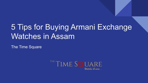 5 Tips for Buying Armani Exchange Watches in Assam