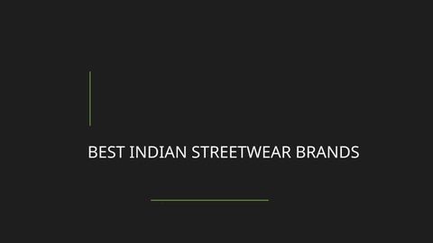 Best Indian Streetwear Brands – Talk Your Drip