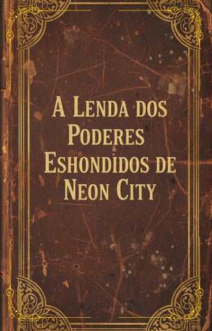A Lenda dos Viajantes de Neon City 