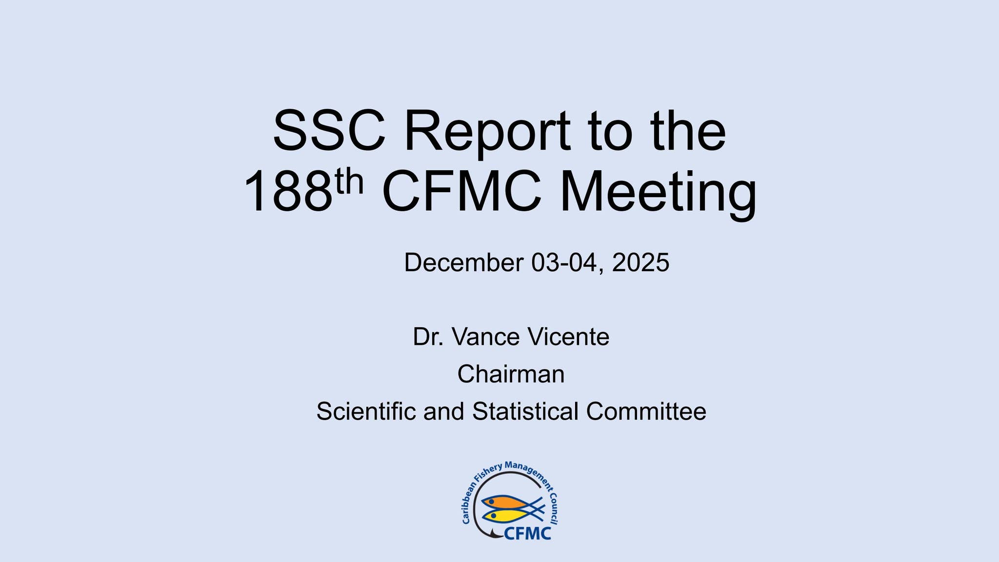 SSC Report to the CFMC at the 188th CFMC Regular Meeting by Caribbean ...