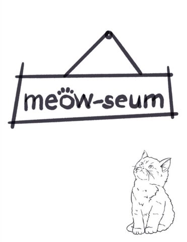 Meow-seum