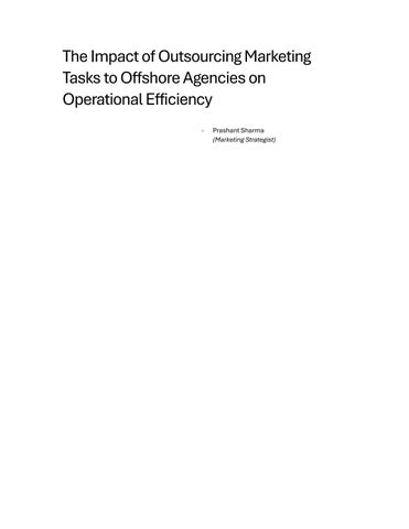 The Impact of Outsourcing Marketing Tasks to Offshore Agencies on Operational Efficiency