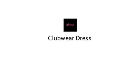 Clubwear Dress Collection - Sexy & Stylish Nightwear