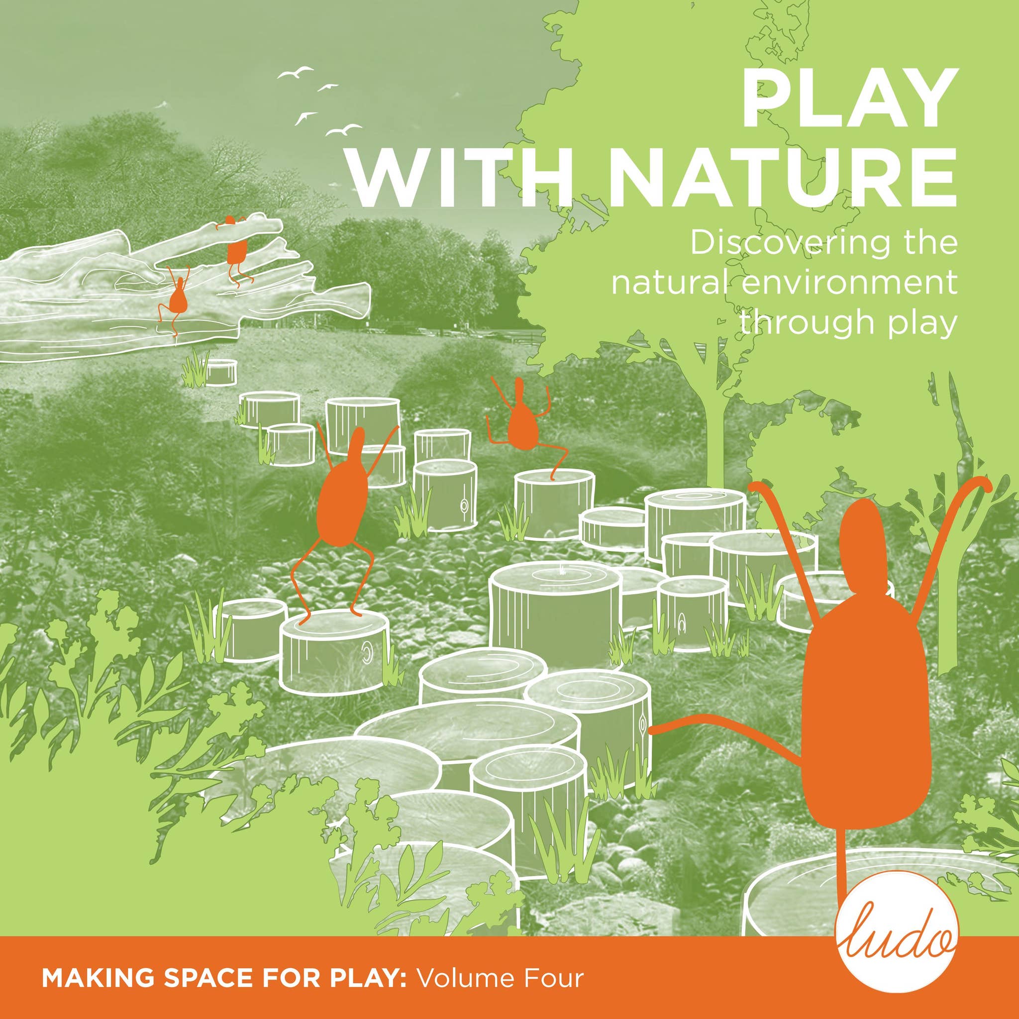 Making Space for Play: Play With Nature by studioludoorg - Issuu