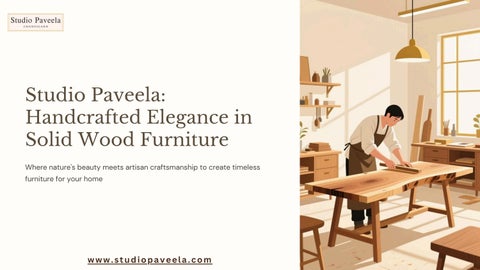 Studio Paveela Handcrafted Elegance in Solid Wood Furniture