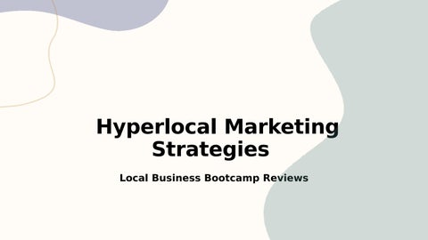 Hyperlocal Marketing Strategies  - Local Business Bootcamp Reviews