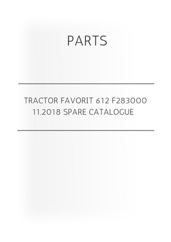 "Tractor Favorit 612 F283000 Spare Parts Catalogue & Guide – November 2018"