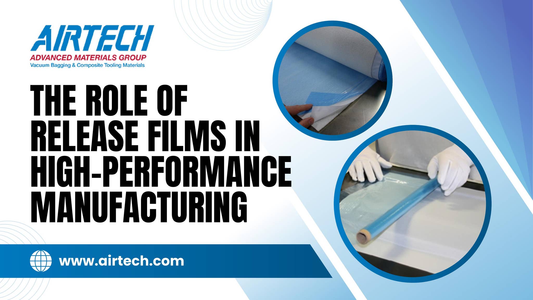 The Role of Release Films in High-Performance Manufacturing by Airtech ...