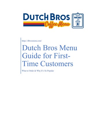 Understanding the Dutch Bros Menu: Popular Drinks, Customization & Ordering Tips