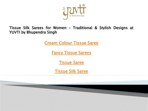 Elegant Fancy Tissue Sarees – Vibrant Colors & Handcrafted Beauty YUVTI by Bhupendra Singh