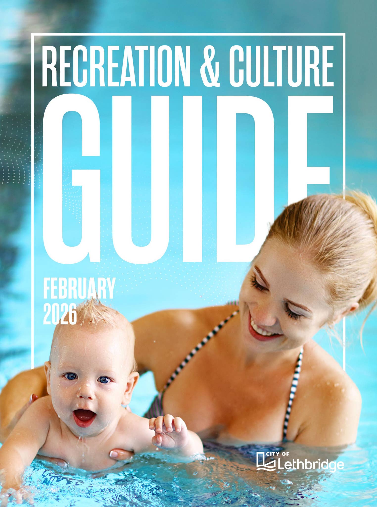 February 2026 Recreation & Culture Guide by CoLethbridge - Issuu
