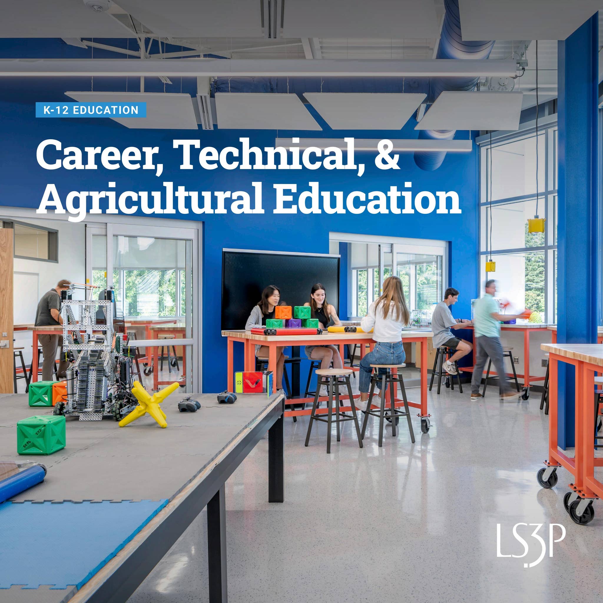 LS3P K-12 Education | CTAE Portfolio by LS3P - Issuu