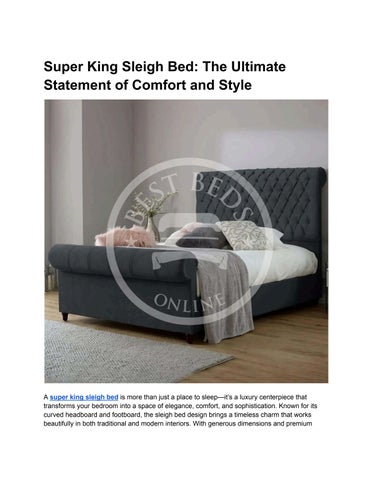 Super King Sleigh Bed_ The Ultimate Statement of Comfort and Style