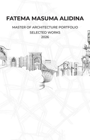 Fatema Masuma Alidina - Architectural Science Portfolio