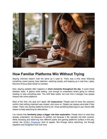 How Familiar Platforms Win Without Trying