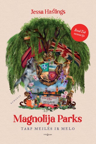  Magnolija Parks. Tarp meilės ir melo