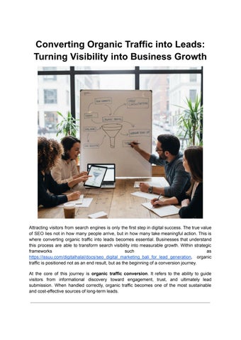 Converting Organic Traffic into Leads Turning Visibility into Business Growth