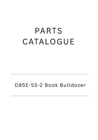 D85E-SS-2 Bulldozer Parts Catalog Book