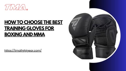How to Choose the Best Training Gloves for Boxing and MMA
