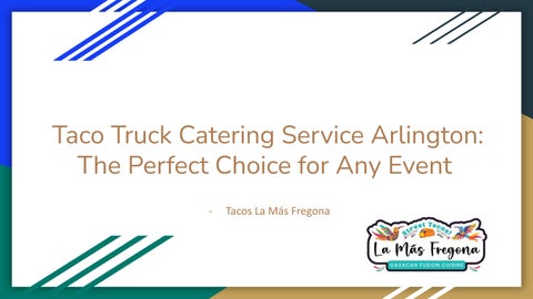 Taco Truck Catering Service Arlington_ The Perfect Choice for Any Event