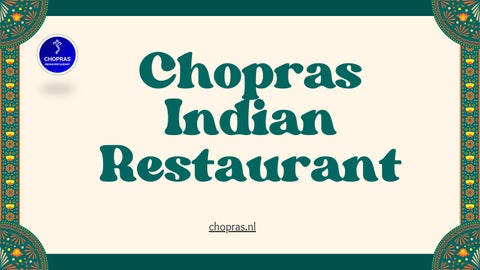 Chopras Indian Restaurant – Authentic Indiaas Restaurant in Nederland